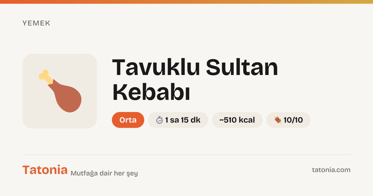 Tavuklu Sultan Kebabı | Tatonia